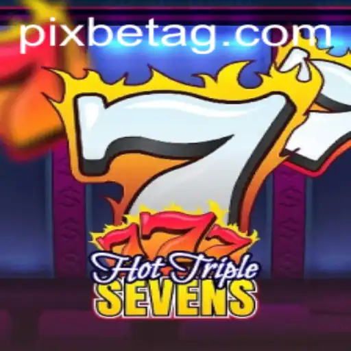 Discover the Excitement of HotTripleSevens on 255.bet