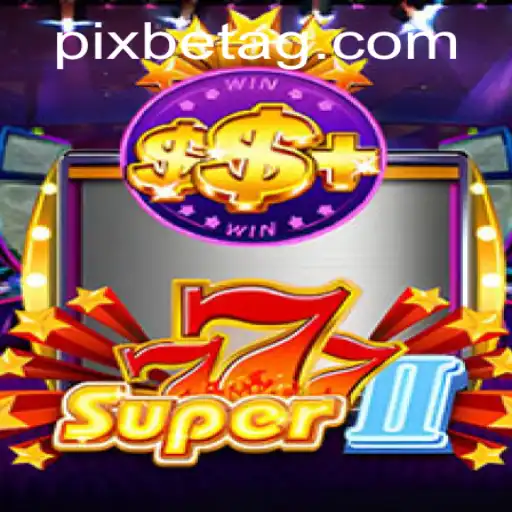 Exploring the Thrilling World of Super777II and its Connection with 255.bet