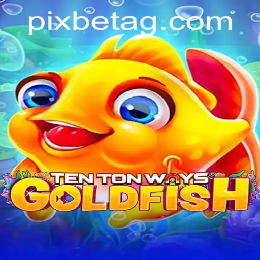 Exploring TenTonWaysGoldfish: A Dive into the Gaming World